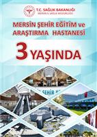 Mersin Şehir Eğitim ve Araştırma Hastanesi 3 Yaşında